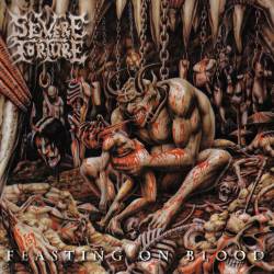 Severe Torture : Feasting on Blood